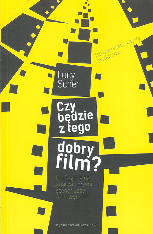 Czy będzie z tego dobry film? Profesjonalna analiza i ocena scenariuszy filmowych