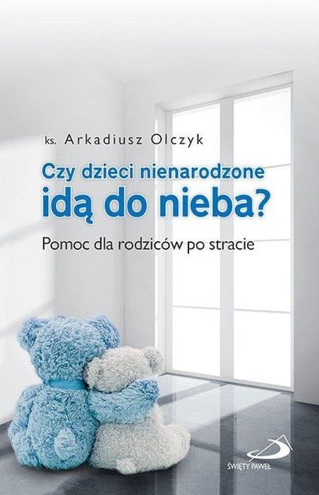 Czy dzieci nienarodzone idą do nieba pomoc dla rodziców po stracie