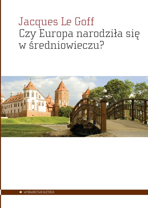 Czy Europa narodziła się w średniowieczu?