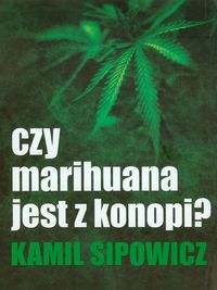 Czy marihuana jest z konopii?
