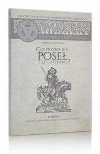 Czy przybył już poseł z Lechistanu?