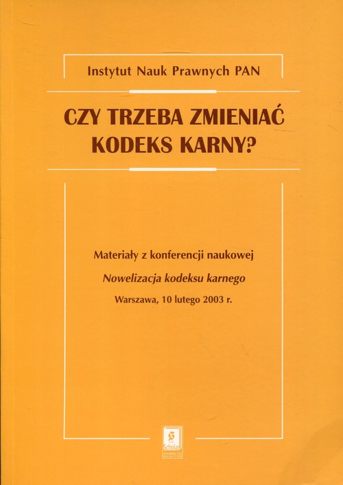 Czy trzeba zmieniać kodeks karny?