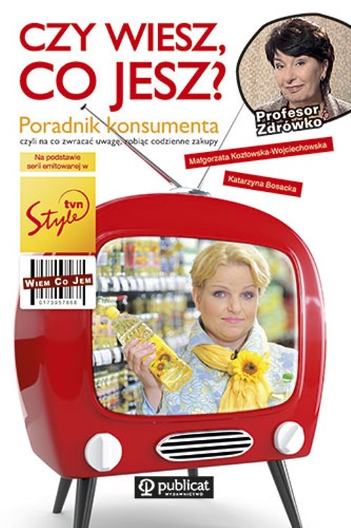 Czy wiesz co jesz? Poradnik konsumenta