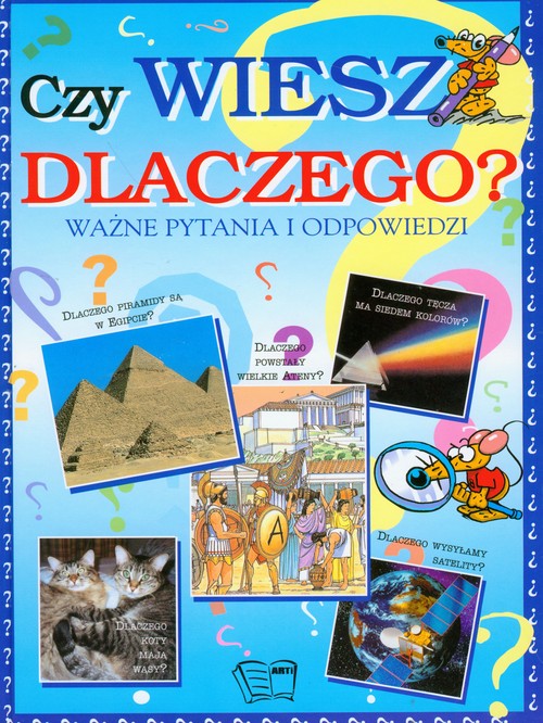 Czy wiesz dlaczego? Wazne pytania i odpowiedzi