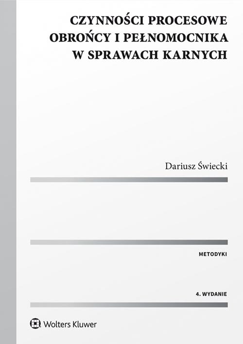 Czynności procesowe obrońcy i pełnomocnika w sprawach karnych