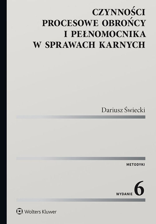 Czynności procesowe obrońcy i pełnomocnika w sprawach karnych