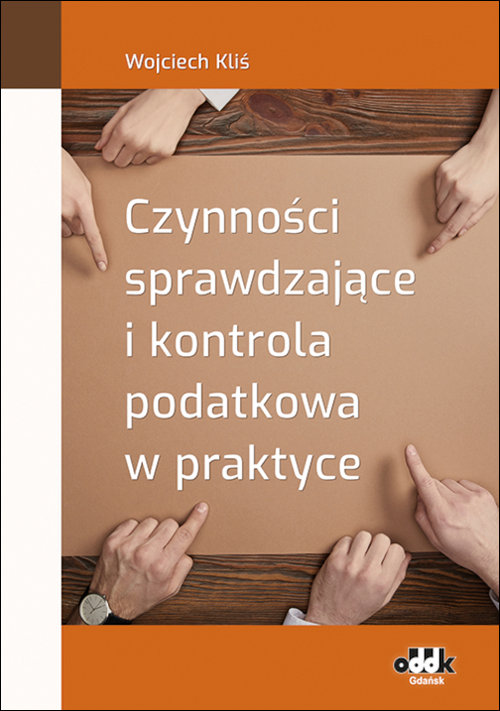 Czynności sprawdzające i kontrola podatkowa w praktyce