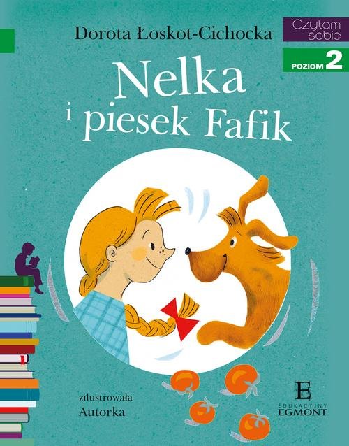 Czytam sobie Nelka i piesek Fafik