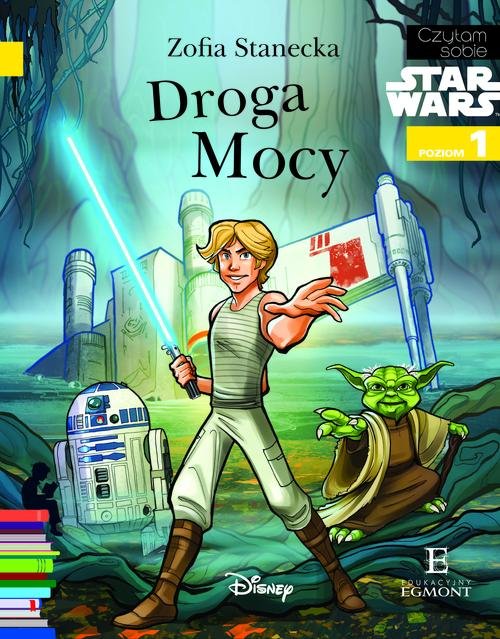 Czytam sobie. Poziom 1. Star Wars. Droga Mocy