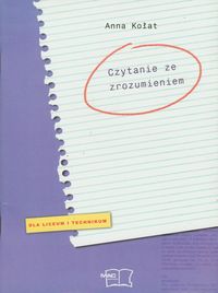 Czytanie ze zrozumieniem dla liceum i technikum