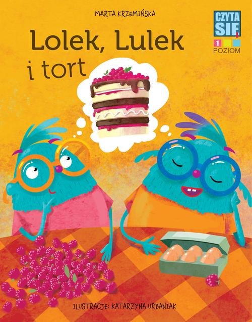 Czytasie Poziom 1 Lolek, Lulek i tort