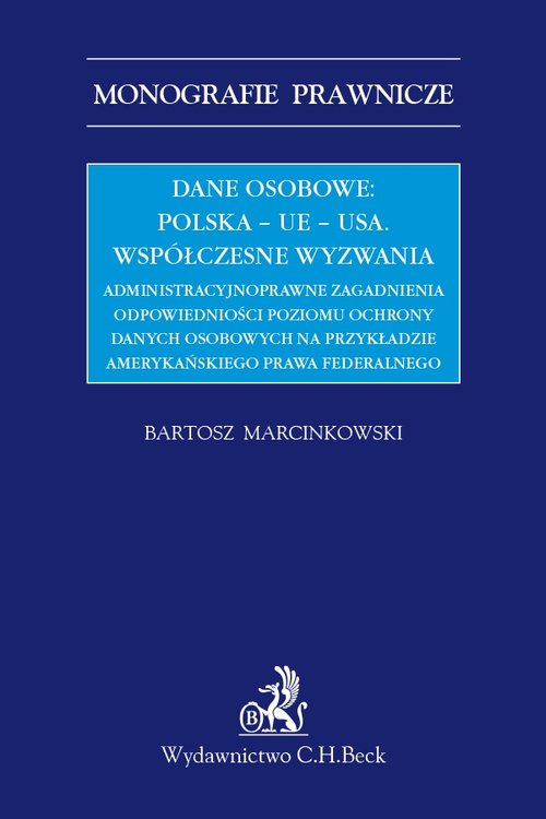 Dane osobowe Polska UE USA Współczesne wyzwania administracyjnoprawne zagadnienia odpowiednio