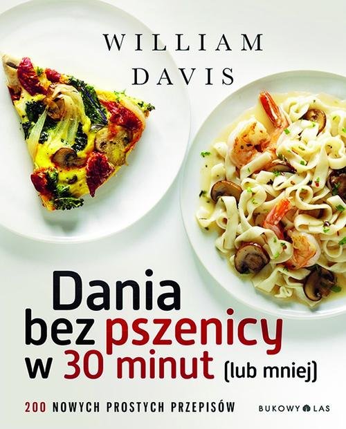 Dania bez pszenicy w 30 minut (lub mniej)