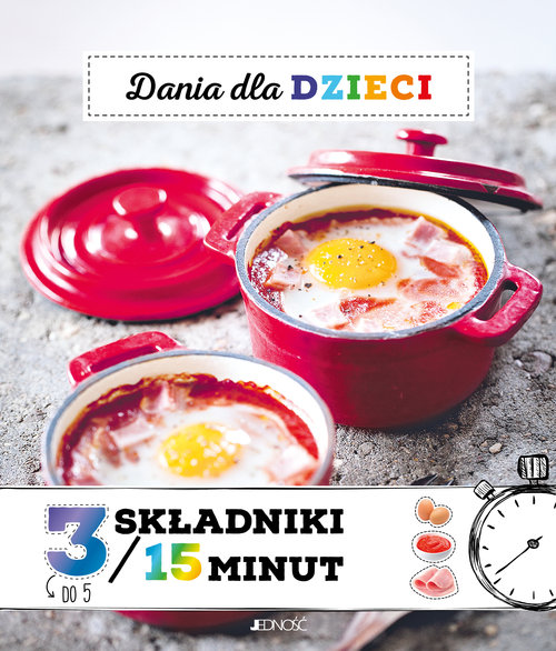 Dania dla dzieci 3 składniki w 15 minut