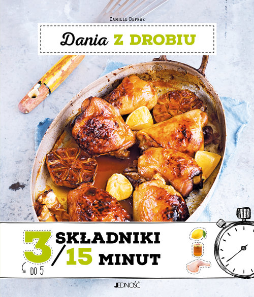 Dania z drobiu  3 składniki w 15 minut