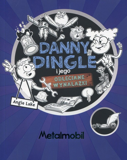 Danny Dingle i jego odleciane wynalazki