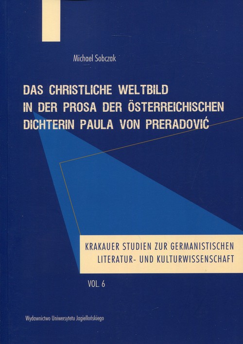 Das christliche Weltbild in der Prosa der Osterreichischen Dichterin Paula von Preradović
