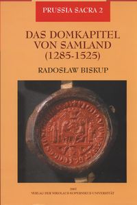 Das Domkapitel von Samland ( 1285 - 1525 )