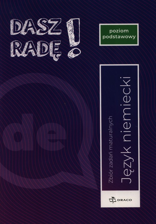 Dasz Radę! Język niemiecki Zbiór zadań maturalnych Poziom podstawowy