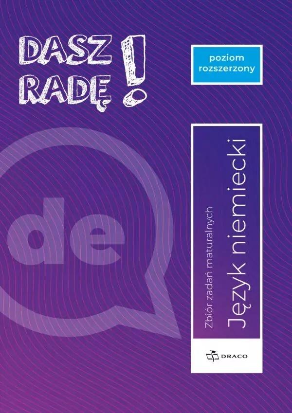 Dasz radę! Poziom rozszerzony niemiecki Zbiór zadań maturalnych Formuła od 2023