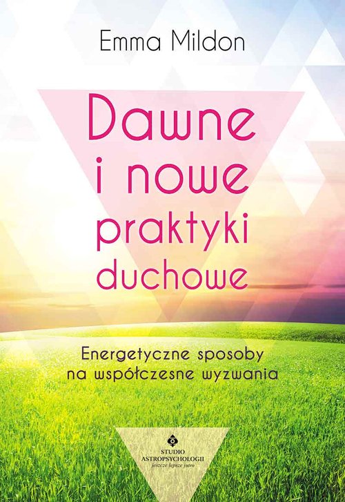 Dawne i nowe praktyki duchowe