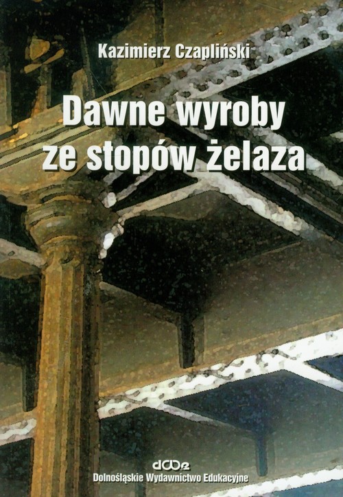 Dawne wyroby ze stopów żelaza