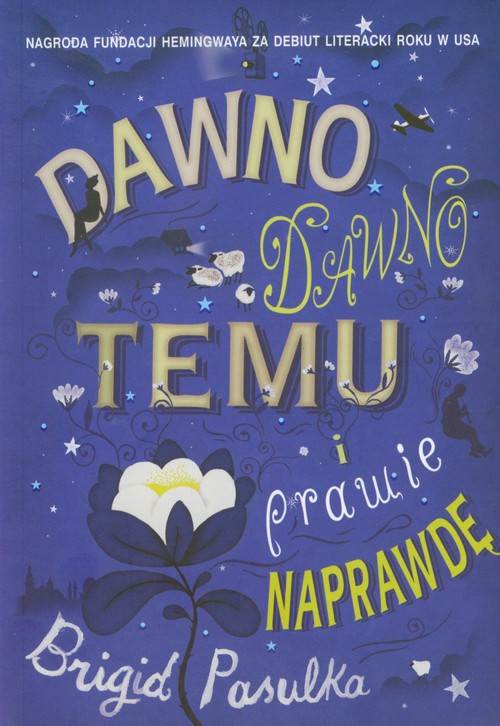 Dawno, dawno temu i prawie naprawdę