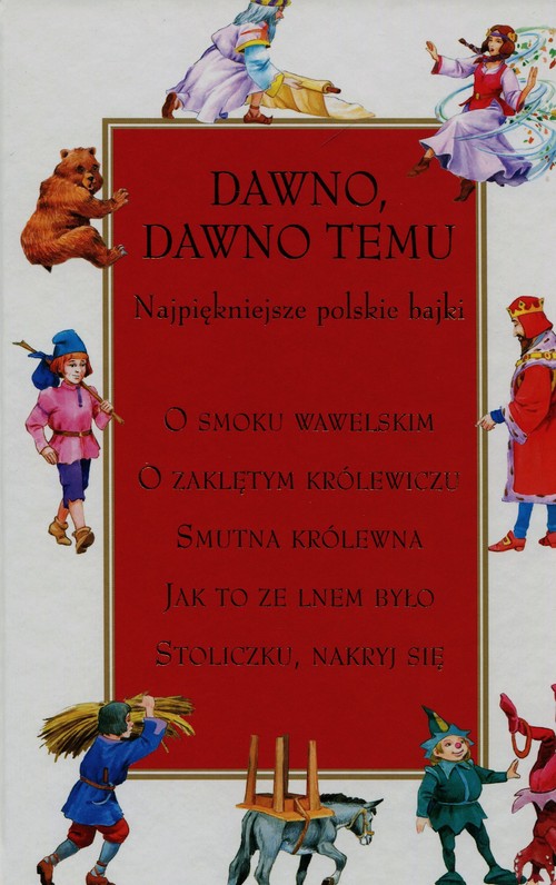 Dawno dawno temu Najpiękniejsze polskie bajki