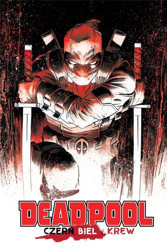 Deadpool. Czerń, biel i krew