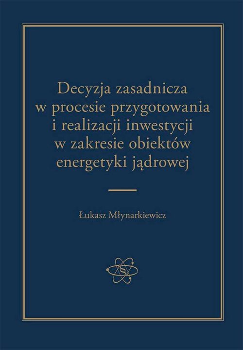 Decyzja zasadnicza w procesie przygotowania i realizacji inwestycji w zakresie obiektów energetyki j