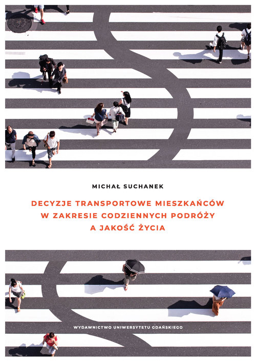 Decyzje transportowe mieszkańców w zakresie codziennych podróży a jakość życia