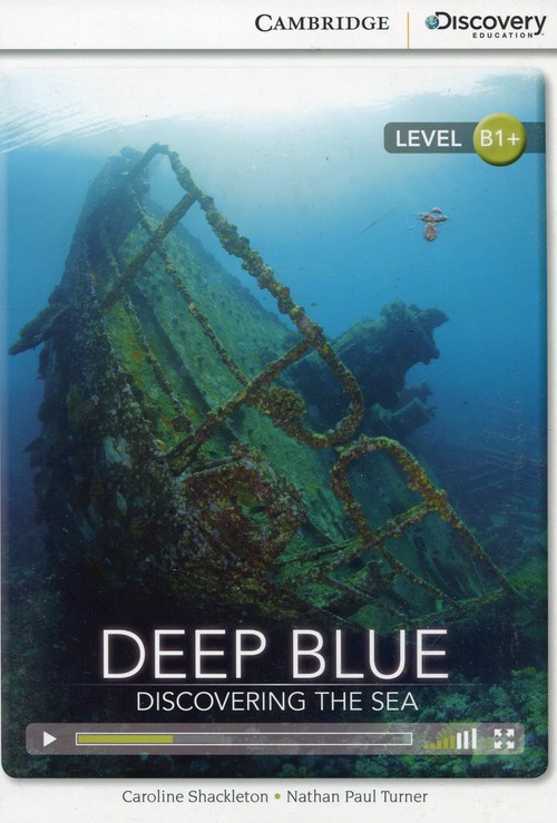 Deep Blue: Discovering the Sea Intermediate Book with Online Access