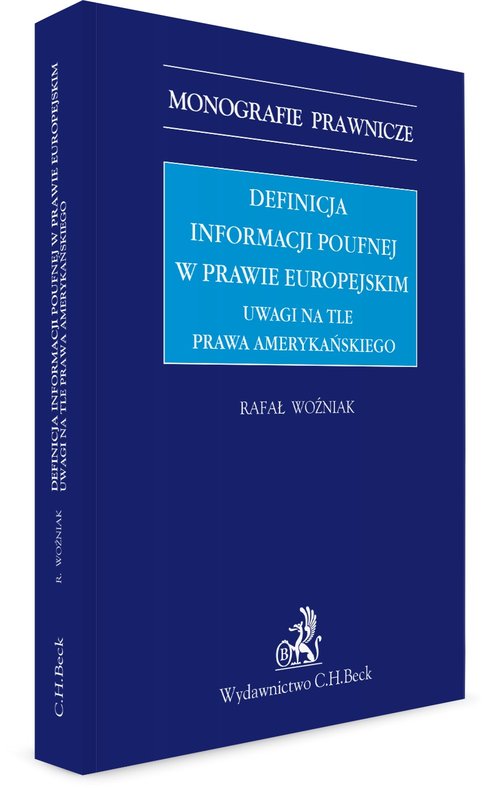 Definicja informacji poufnej w prawie europejskim. Uwagi na tle prawa amerykańskiego