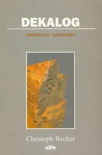 Dekalog Podwaliny wolności