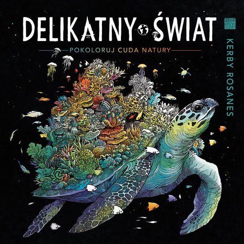 Delikatny świat Pokoloruj cuda natury.