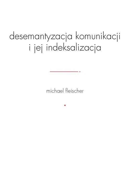 Desemantyzacja komunikacji i jej indeksalizacja
