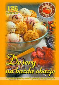 Desery na każdą okazję. 176 potraw