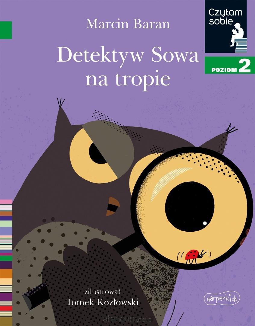 Detektyw Sowa na tropie Czytam sobie Poziom 2
