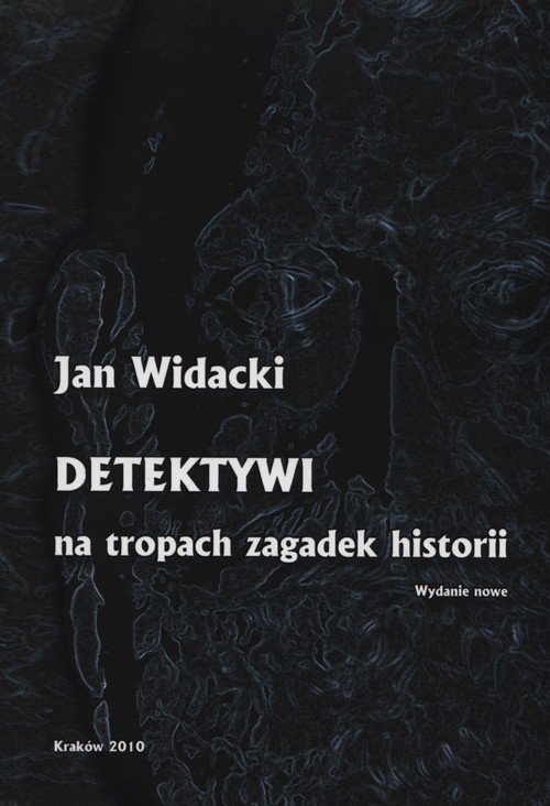 Detektywi na tropie zagadek historii