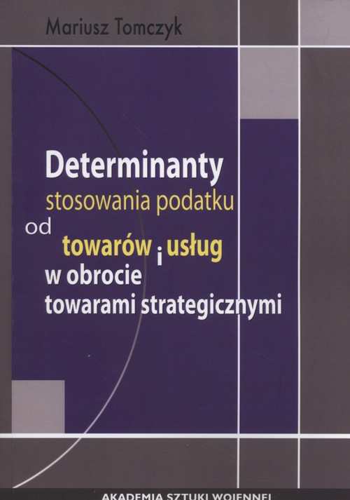 Determinanty stosowania podatku od towaru i usług w obrocie towarami strategicznymi