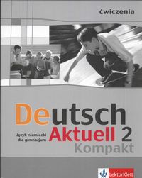 Deutsch Aktuell 2 Kompakt Ćwiczenia