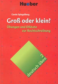 Deutsch uben 2 Gross oder klein?