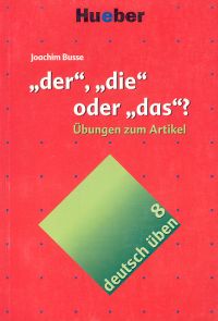 Deutsch uben 8 der die oder das