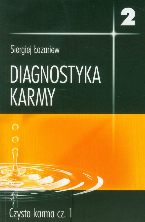 Diagnostyka karmy 2. Czysta karma. Część 1
