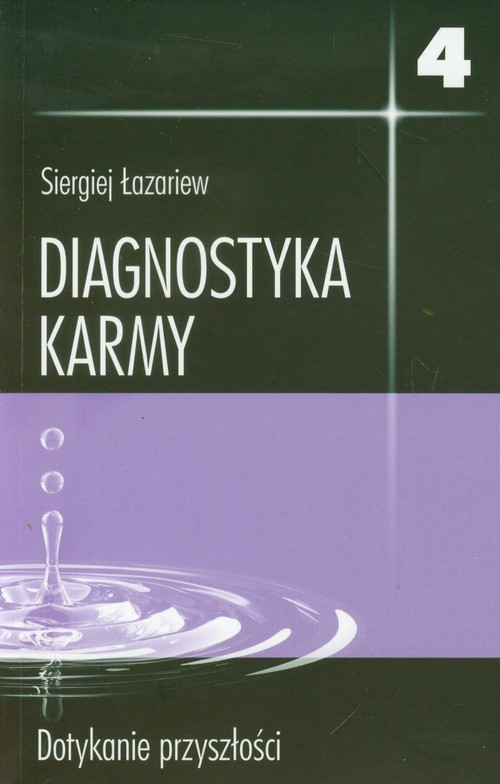 Diagnostyka karmy 4. Dotykanie przyszłości