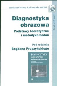Diagnostyka obrazowa Podstawy teoretyczne i metodyka badań