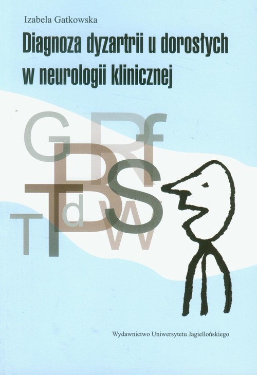 Diagnoza dyzartrii u dorosłych w neurologii klinicznej
