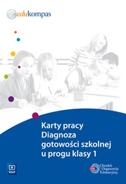 Diagnoza gotowości szkolnej u progu klasy 1. Karty pracy