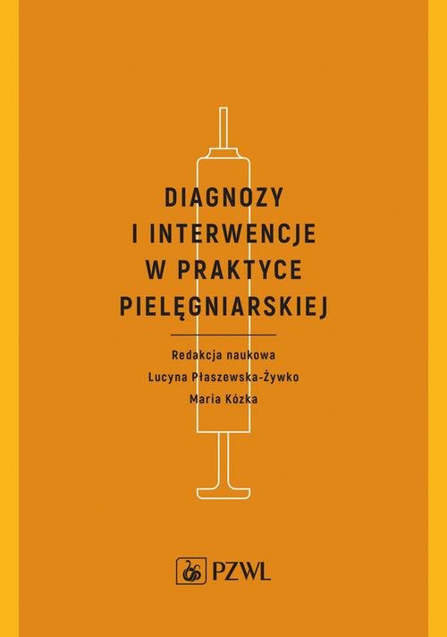 Diagnozy i interwencje w praktyce pielęgniarskiej