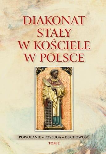 Diakonat stały w Kościele w Polsce T.2